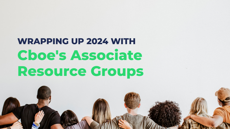 Wrapping Up 2024 with Cboe's Associate Resource Groups