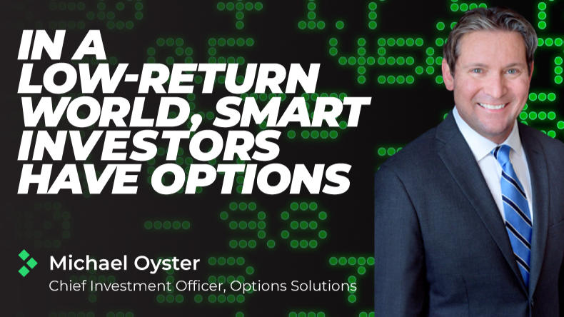 In a Low-Return World, Smart Investors Have Options