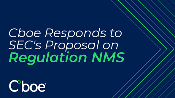 Cboe's Perspective on Proposed Updates to Regulation NMS