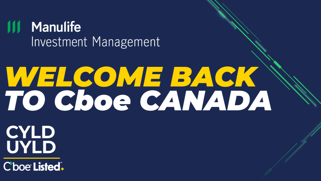 Manulife Investment Management Returns to Cboe Canada for Launch of New Yield Focused ETFs